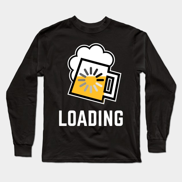 Beer Loading (Drinking In Progress / Negative / /) Long Sleeve T-Shirt by MrFaulbaum